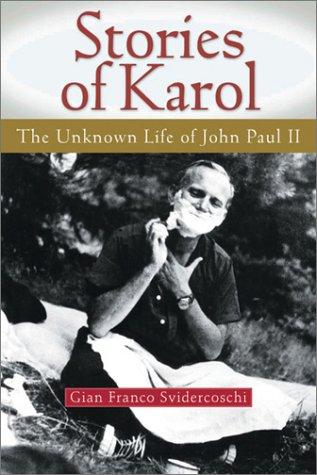 Stories Of Karol: the unknown life of John Paul II