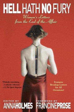 Hell Hath No Fury: Women's Letters From The End Of The Affair