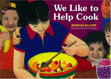 We Like To Help Cook