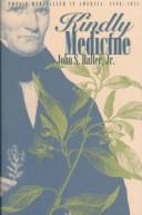 Kindly Medicine: physio-medicalism in America, 1836-1911