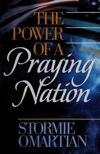 The Power Of A Praying® Nation