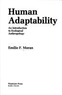 Human Adaptability: An Introduction To Ecological Anthropology: an introduction to ecological anthropology