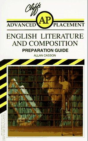 Cliffs Advanced Placement English Literature And Composition Examination Preparation Guide: preparation guide
