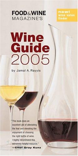 Food & Wine Magazine's Wine Guide 2005 (Food & Wine Magazine's Official Wine Guide)