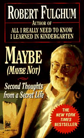 Maybe (Maybe Not) (Maybe Not : Second Thoughts From A Secret Life)
