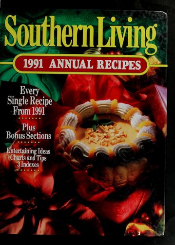 Southern Living 1991 Annual Recipes Cookbook