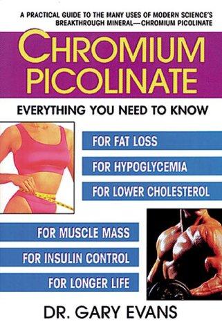Chromium Picolinate; Everything You Need to Know