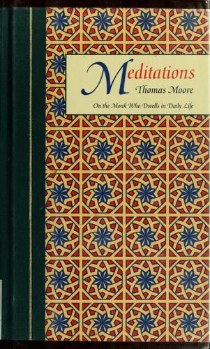 Meditations: On The Monk Who Dwells In Daily Life
