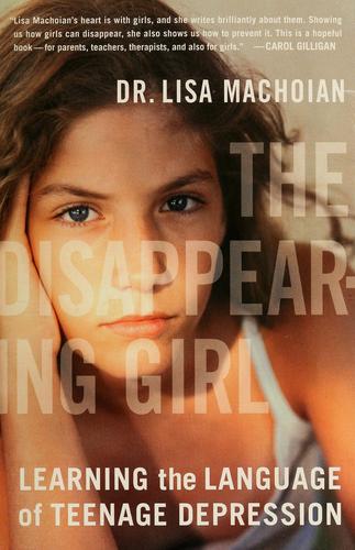 The Disappearing Girl: Learning The Language Of Teenage Depression