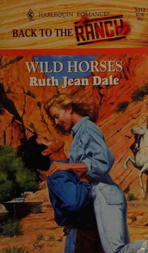 Wild Horses (Back To The Ranch) (Harlequin Romance 3313)