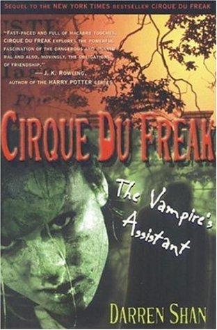 Cirque Du Freak #2: The Vampire's Assistant: Book 2 In The Saga Of Darren Shan (Cirque Du Freak: The Saga Of Darren Shan)