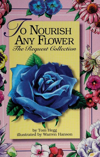 To Nourish Any Flower: The Request Collection (with Autographed): the request collection