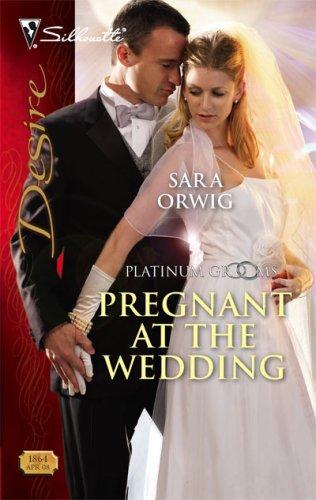 Pregnant At The Wedding (Silhouette Desire)