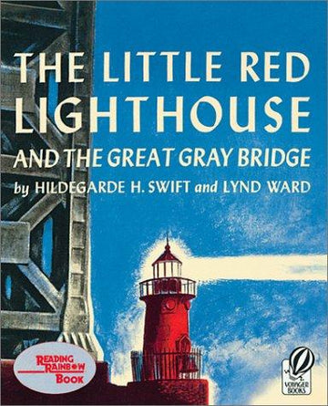 The Little Red Lighthouse And The Great Gray Bridge: Restored Edition: Restored Edition