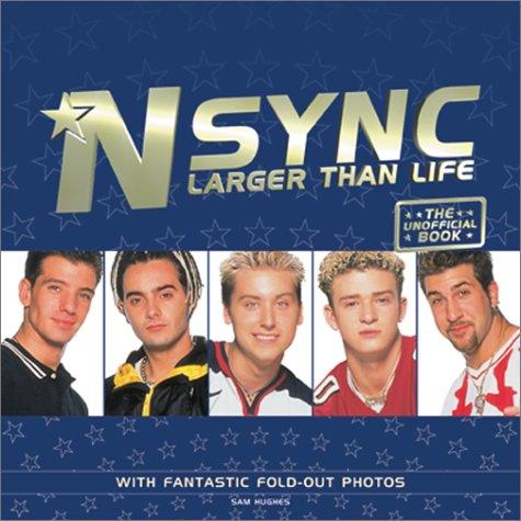 N' Sync - Larger Than Life