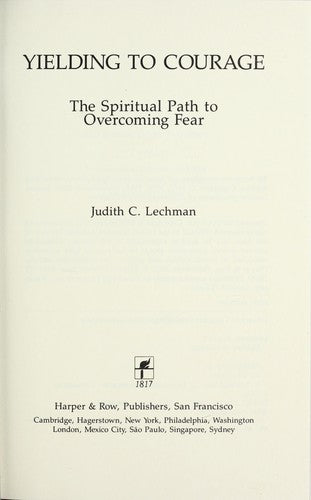 Yielding To Courage: the spiritual path to overcoming fear
