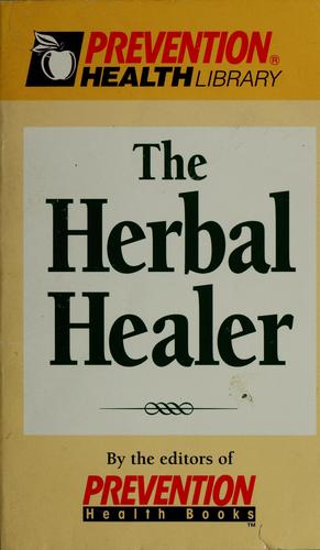 The Herbal Healer (Prevention Health Library) (Prevention Health Library)