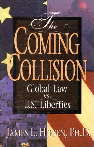 The Coming Collision: Global Law vs. U.S. Liberties