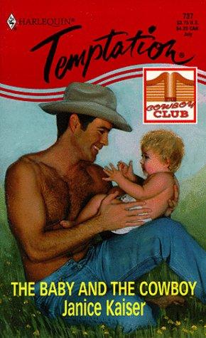 The Baby And The Cowboy (Harlequin Temptation, 737)