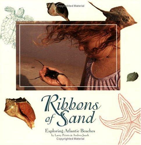 Ribbons Of Sand: Exploring Atlantic Beaches (Children's Books)