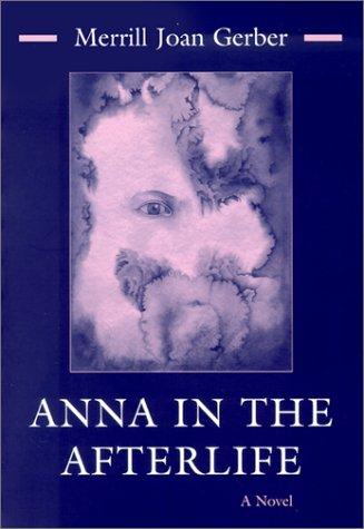 Anna In The Afterlife (Library Of Modern Jewish Literature)