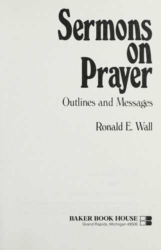 Sermons On Prayer: outlines and messages