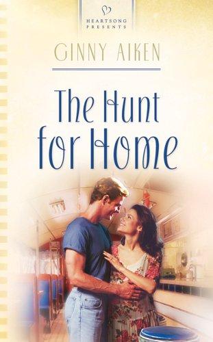 The Hunt For Home (Heartsong Presents #645)