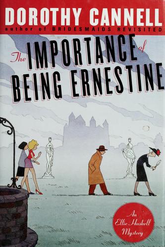 The Importance Of Being Ernestine: An Ellie Haskell Mystery: an Ellie Haskell mystery