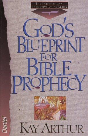God's Blueprint For Bible Prophecy (The International Inductive Study Series)