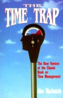 The Time Trap: The New Version Of The Classic Book On Time Management