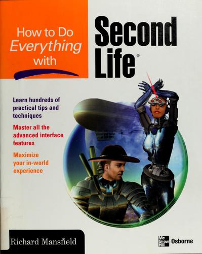 How To Do Everything With Second Life® (How To Do Everything)
