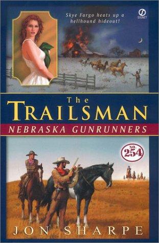 The Trailsman #254: Nebraska Gunrunners