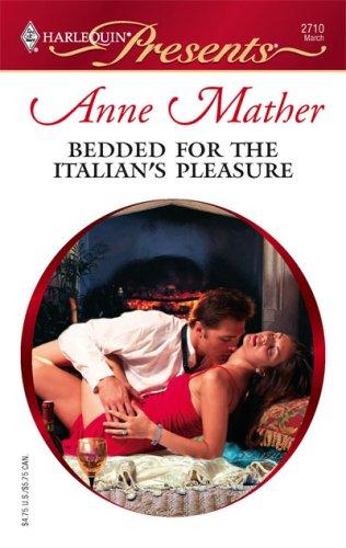 Bedded For The Italian's Pleasure (Harlequin Presents)