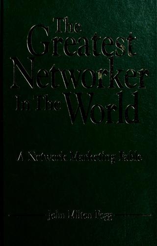 The Greatest Networker In The World: the story that has changed millions of people's lives. Will it change yours?