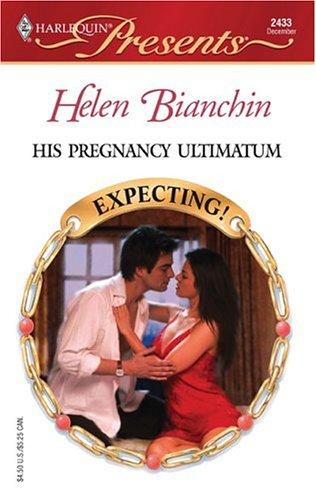 His Pregnancy Ultimatum: Expecting (Harlequin Presents): Expecting