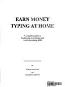 Earn Money Typing At Home: A Complete Guide To Freelancing Your Typing And Word Processing Skills