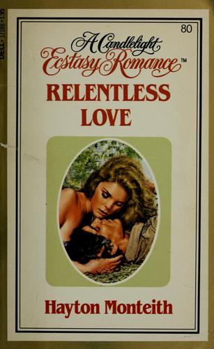 Relentless Love (Candlelight Ecstasy Romance)