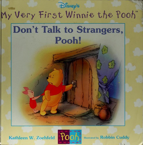 Don't Talk To Strangers, Pooh! (My Very First Winnie The Pooh)