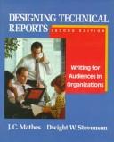 Designing Technical Reports: Writing For Audiences In Organizations: writing for audiences in organizations