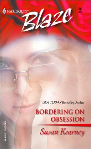Bordering On Obsession (Harlequin Blaze Series #96)