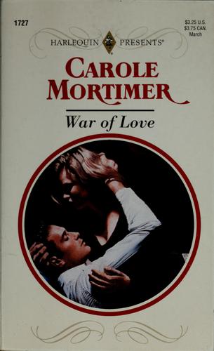 War Of Love (Harlequin Presents, No 1727)