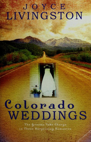 Colorado Weddings: A Winning Match/Downhill/The Wedding Planner (Heartsong Novella Collection)