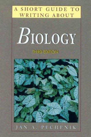 A Short Guide To Writing About Biology (The Short Guide Series)