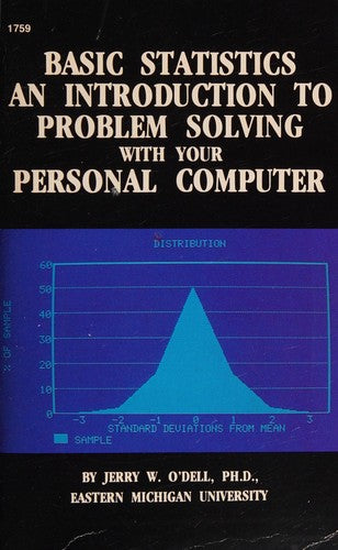 Basic Statistics, An Introduction To Problem Solving With Your Personal Computer