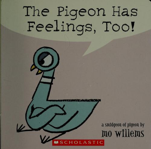 The Pigeon Has Feelings, Too!