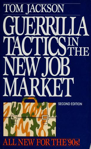 Guerrilla Tactics For The New Job Market