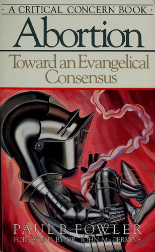 Abortion: Toward An Evangelical Consensus