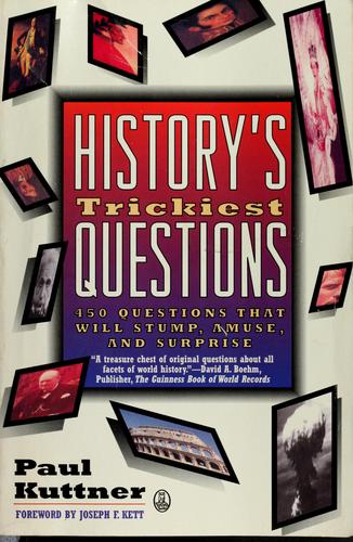 History's Trickiest Questions: 450 Questions That Will Stump, Amuse, And Surprise (Owl Books): 450 questions that will stump, amuse, and surprise