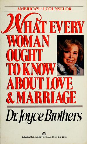 What Every Woman Ought To Know About Love And Marriage