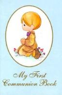 Precious Moments My First Communion Book: Boy (Precious Moments (Regina))